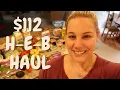 112 HEB GROCERY HAUL WEEKLY MEAL PLAN