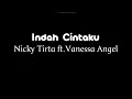 Download Lagu indah cintaku - Nicky Tirta Ft.Vanessa Angel [Lirik + speed up + reverb] sudah kah kau yakin