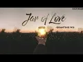 Download Lagu Jar of love （男聲）