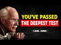 8 Tekenen Dat Je De Pijnlijkste Test Van Je Ziel Hebt Geslaagd – Carl Jung