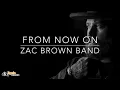 Zac Brown - From Now On  - karaoke version