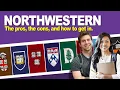 Northwestern University The pros the cons and how to get in