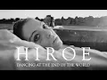 HIROE - Dancing at the End of the World