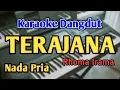 Download Lagu TERAJANA - KARAOKE || NADA PRIA COWOK || Dangdut Original || Rhoma Irama || Live Keyboard
