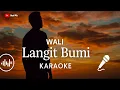 Download Lagu WALI - Langit Bumi | Karaoke Version