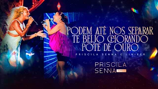Priscila Senna e Liniker - Podem Até Nos Separar / Te Beijo Chorando / Pote de Ouro (Ao Vivo)