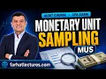 What is Monetary Unit Sampling MUS