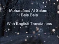 Mohammed Al Salem- Bala Bala W/ English Translations