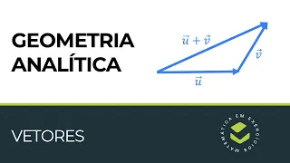 Vetores: conceitos fundamentais | Geometria Analítica - Aula 01