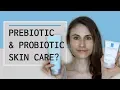 PREBIOTICS PROBIOTICS IN SKIN CARE TULA DR DRAY