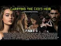 PART 5 / CARRYING THE CEO'S HEIR /#inluvstories