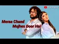 Download Lagu Meraa Chand Mujhse Door Hai (Audio) - Himesh Reshammiya | Nihal Tauro, Garima Yajnik