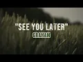 Download Lagu GRAHAM - See You Later (Official Lyric Video)