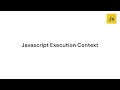 Javascript Execution Context Behind the scenes