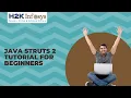 JAVA Struts 2 Tutorial for Beginners Introduction to C Struts 2 C Framework H2k Infosys