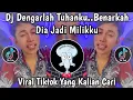 DJ DENGARLAH TUHANKU BENARKAH DIA JADI MILIKKU - DJ HANYA SATU VIRAL TIKTOK 2025 YANG KALIAN CARI ‼️