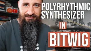 How to make a Polyrhythmic Synthesizer in Bitwig