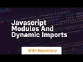 Javascript modules and dynamic imports