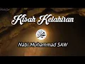 Download Lagu Lirik KISAH KELAHIRAN NABI MUHAMMAD SAW ~ Ronan Saefull Goban