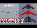 Download Lagu China's WZ-X Largest Stealth Flying Wing Aircraft Spotted again!