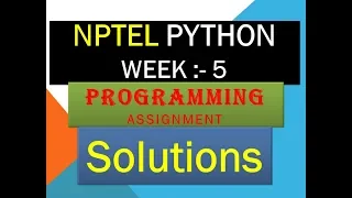 NPTEL python programming assignment solution week 5 NPTEL python assignment week 5