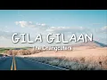 Download Lagu The Changcuters - Gila Gilaan (Lyric)