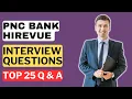 PNC Bank HireVue Interview Questions and Answers How to Pass the Interview