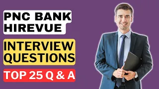 PNC Bank HireVue Interview Questions and Answers How to Pass the Interview
