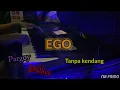 EGO - Losskita ❗Pargoy jandhut❗ tanpa kendang