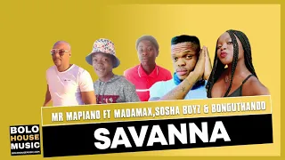 mr mapiano savanna ft madamax sosha boyz and bonguthando original 