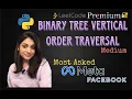 Leetcode 314 Binary Tree Vertical Order Traversal Python BFS