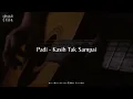 Chord Gitar Padi - Kasih Tak Sampai
