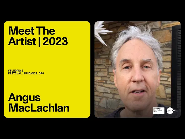 Meet the Artist 2023: Angus MacLachlan on “A Little Prayer”