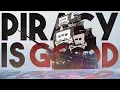 Game Piracy Is Good Actually