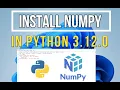 How to install NumPy on Python 3 12 0 in Windows 2023 PIP install NumPy NumPy installation