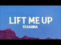 Rihanna - Lift Me Up (Lyrics)