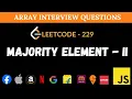 Majority Element II - Leetcode 229 Extended Boyer Moore in JavaScript