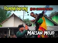 Download Lagu RAMPAK BARONG ROGO SAMBOYO PUTRO LIVE MAESAN MOJO - KEDIRI