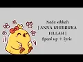 Lagu Nada sikkah - ana uhibbuka fillah (speed up + lyrics)