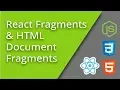 React Fragments HTML Document Fragments - Episode 14