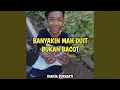 Download Lagu BANYAKIN MAH DUIT BUKAN BACOT