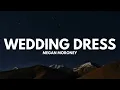 Megan Moroney - Wedding Dress (Lyrics)