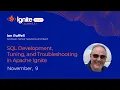 SQL Development Tuning and Troubleshooting in Apache Ignite