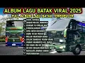 Download Lagu LAGU BATAK SEDIH PALING VIRAL 2025 || FULL ALBUM SIHOL SUKSES || SPESIAL VIDEO CLIP DIPERJALANAN