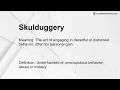 Skulduggery Meaning