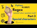 Unlock Regex special characters Power with asterisk plus and question mark in Python - Part 2