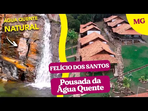 Download MP3 Felício dos Santos/MG: Pousada com piscina natural de água quente em pleno Vale do Jequitinhonha