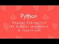Regular Expressions 2018 Special Characters repetitions Python Tharun Shiv Being A Pro