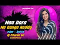 Download Lagu Naa dora na Ganga Reddy Edm + butto mix by dj Charan bc Gudihathnoor 