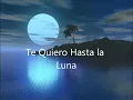 TE QUIERO HASTA LA LUNA ...
